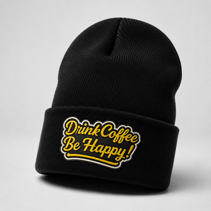 Drink Coffee, Be Happy Beanie